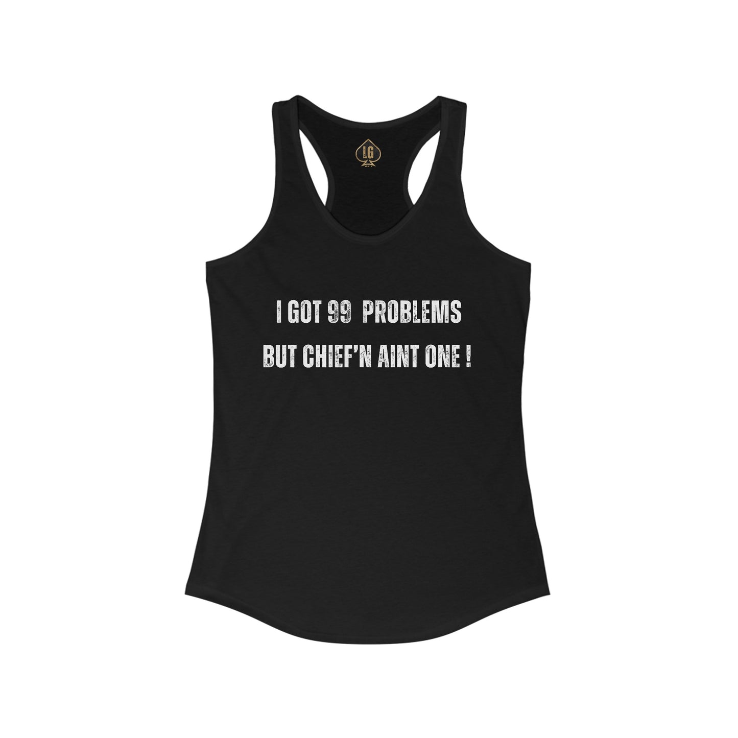 99 Problems Women's Ideal Racerback Tank