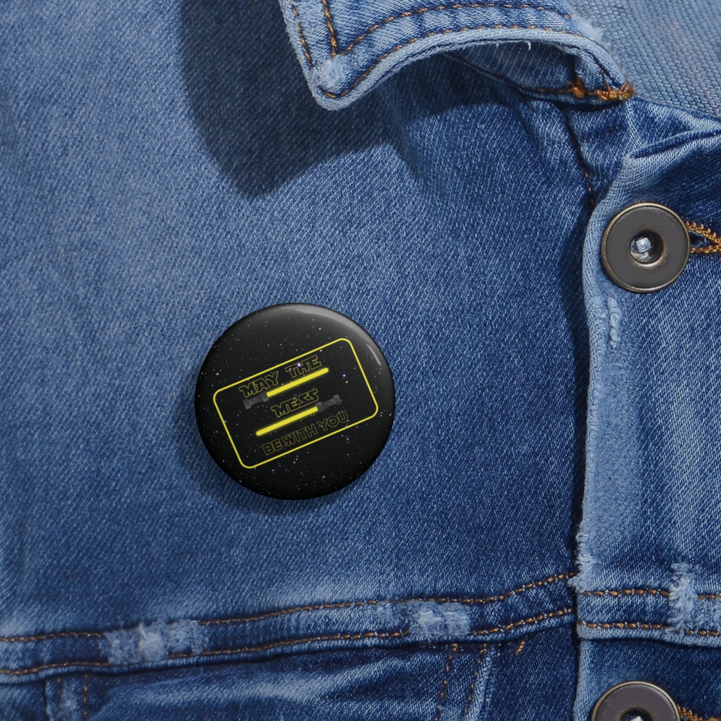 May The Mess Be With You Pin Buttons