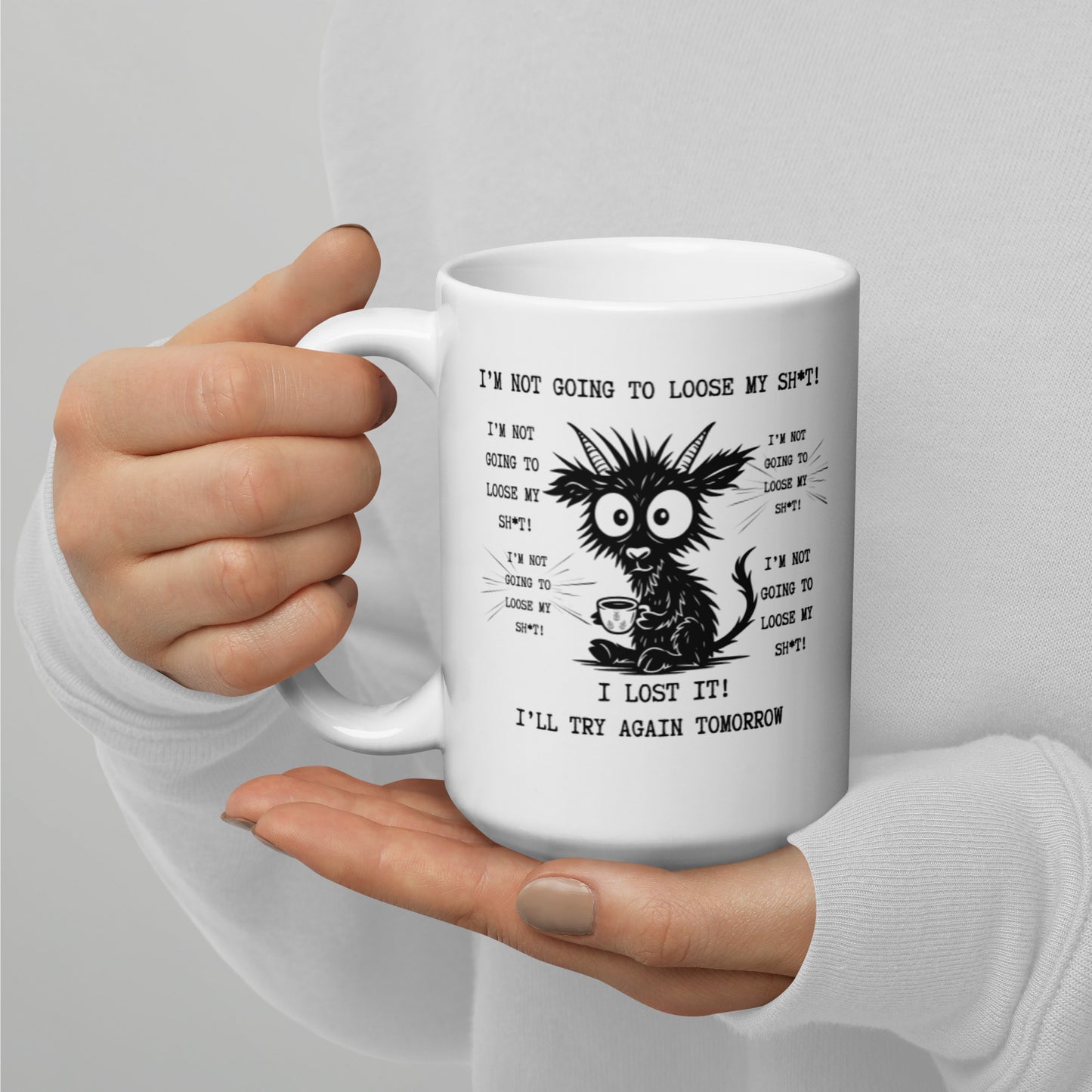Sarcastic Goat I am not going to... White glossy mug