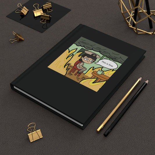 This is Fine ! V4 CPO Hardcover Journal Matte