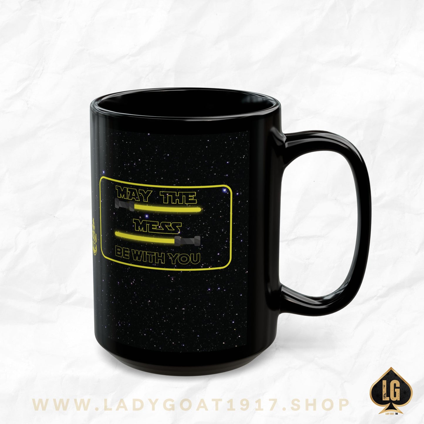May The Mess Be With You! Black Mug