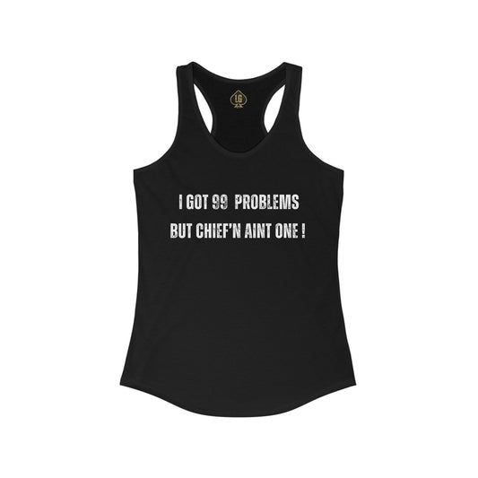 99 Problems Women's Ideal Racerback Tank