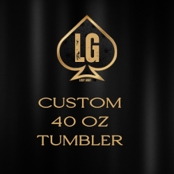 CUSTOM 40oz Tumbler