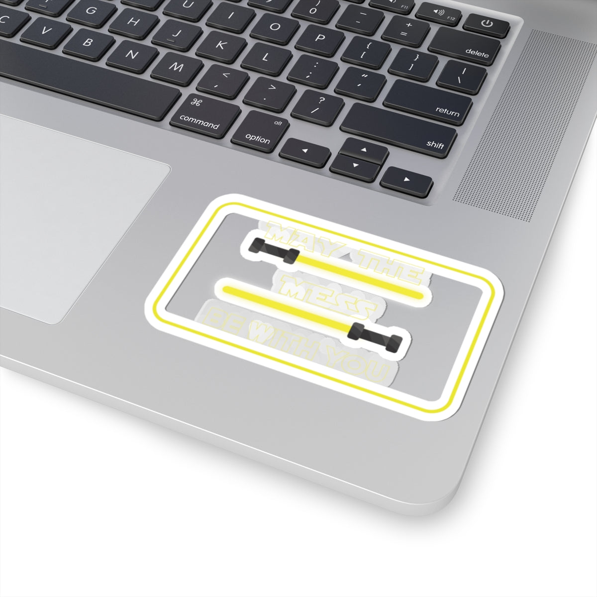May The Mess Be With You ! V1 Sticker