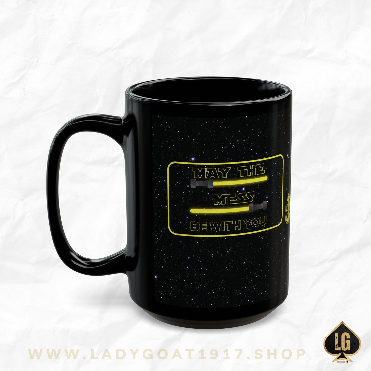 May The Mess Be With You! Black Mug