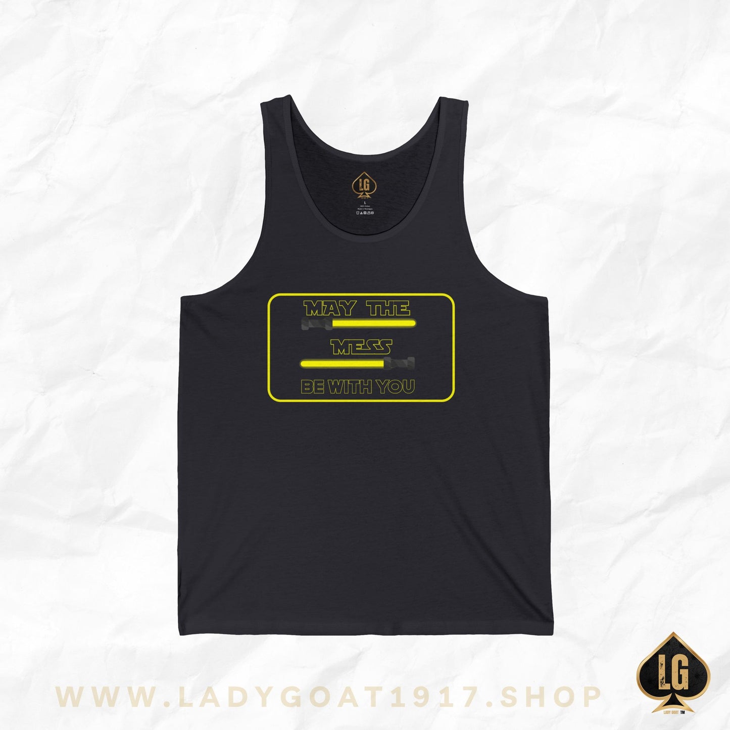 May The Mess Be With You ! Unisex Tank Top