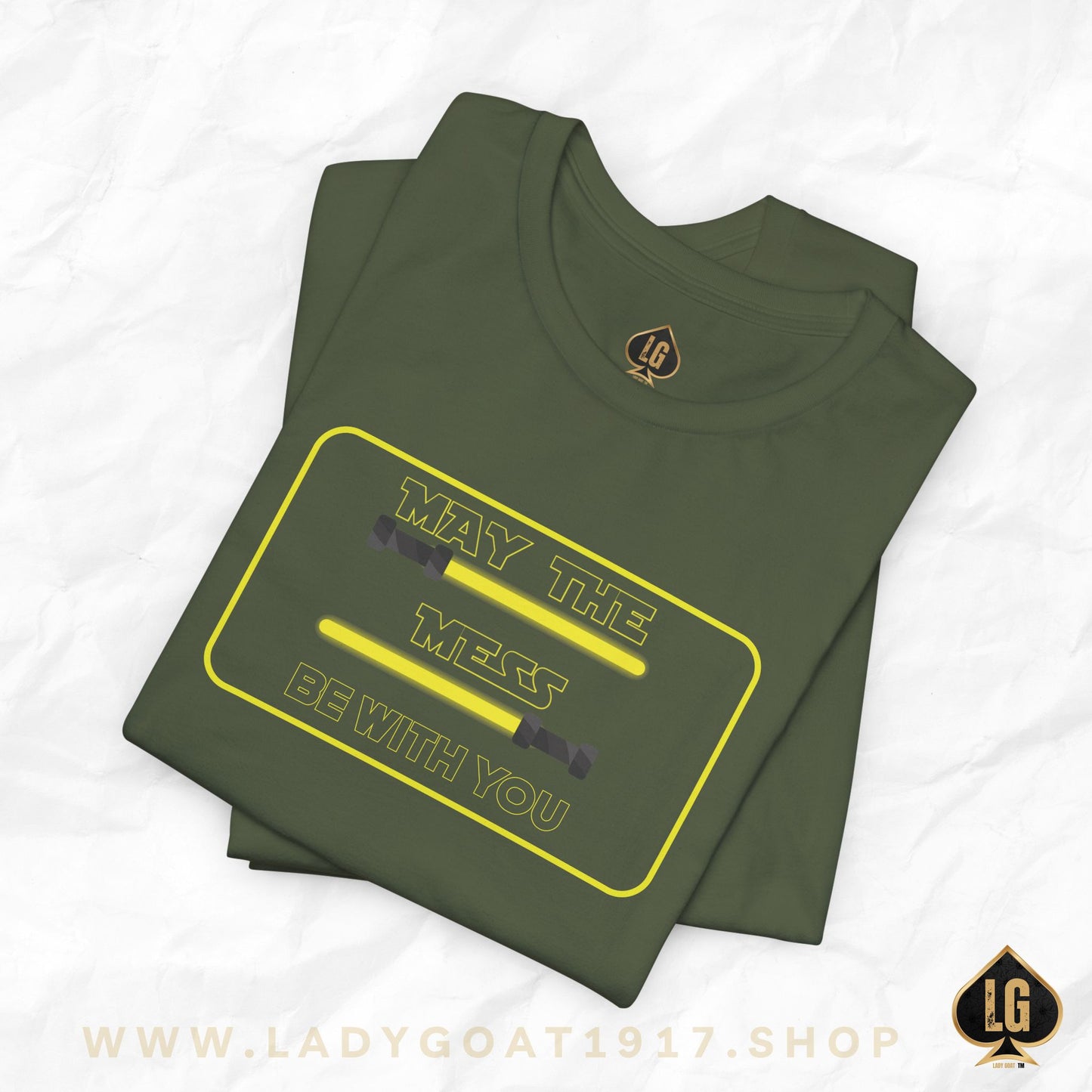 May The Mess Be With You ! Unisex Tee