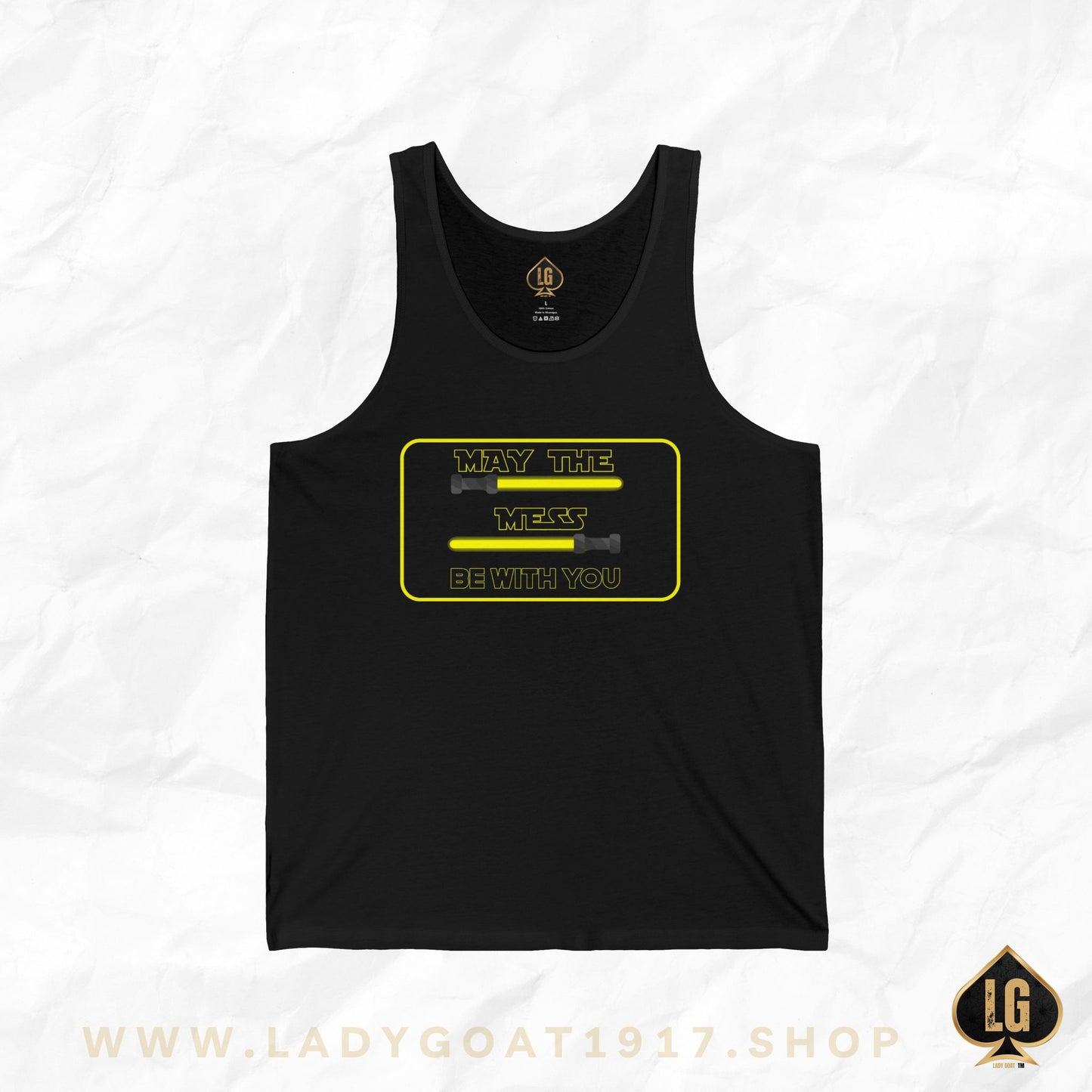 May The Mess Be With You ! Unisex Tank Top