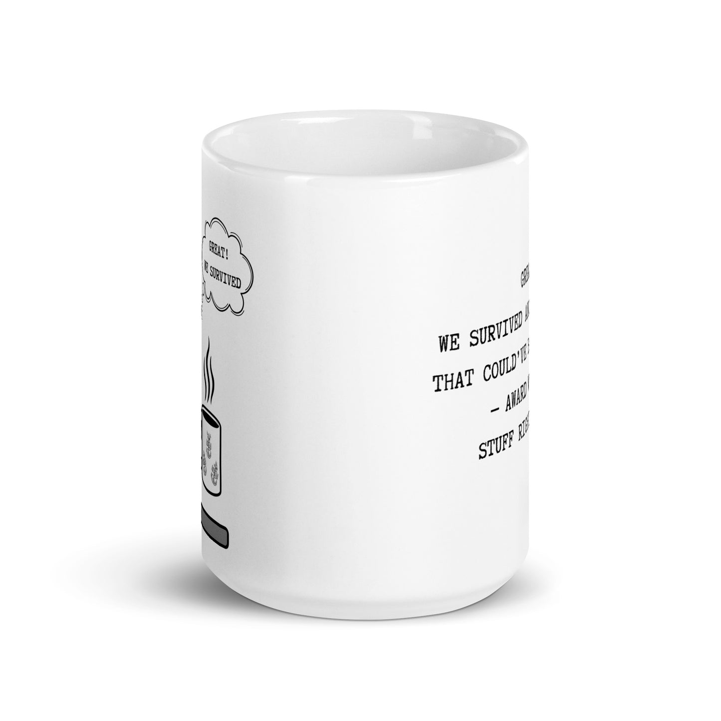 Sarcastic Goat Great We Survived White glossy mug